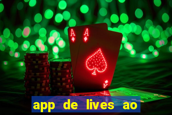 app de lives ao vivo 18